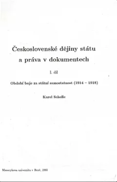 Československé dějiny státu a práva v dokumentech, I. díl: Období boje za státní samostatnost (1914-1918)