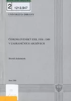Československý exil 1938-1989 v zahraničních archívech: Sborník dokumentů