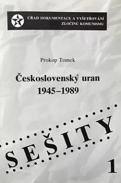 Československý uran 1945-1989: Těžba a prodej československého uranu v éře komunismu