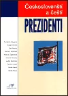 Českoslovenští a čeští prezidenti