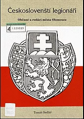 Českoslovenští legionáři: Občané a rodáci města Olomouce