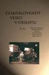 Českoslovenští vědci v Orientu II.