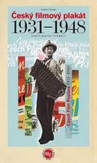Český filmový plakát 1931-1948: Výběr úzkých formátů / Czech Film Posters 1931-1948: Selection of Narrow Formats