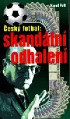 Český fotbal: Skandální odhalení