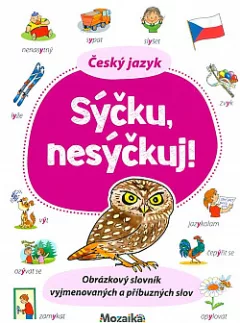 Český jazyk - Sýčku, nesýčkuj