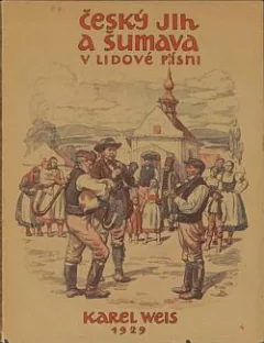 Český jih a Šumava v lidové písni. Díl čtvrtý