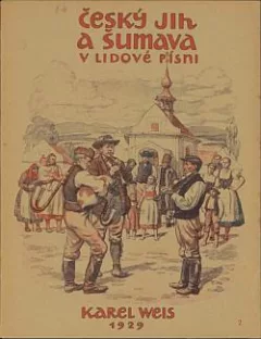 Český jih a Šumava v lidové písni. Díl druhý
