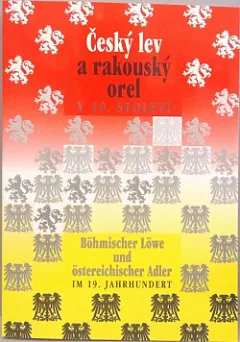 Český lev a rakouský orel v 19. století