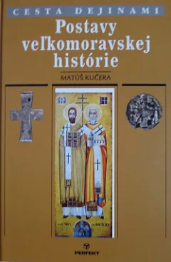 Postavy veľkomoravskej histórie