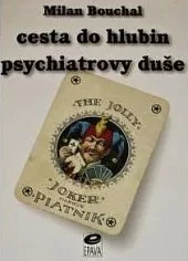 Cesta do hlubin psychiatrovy duše