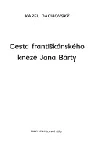 Cesta františkánského kněze Jana Bárty