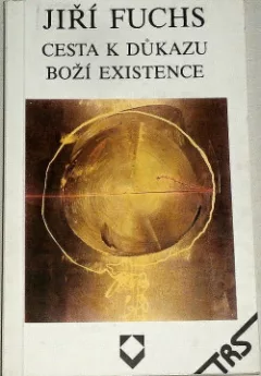 Cesta k důkazu Boží existence