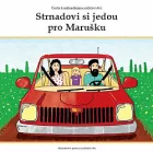 Cesta k náhradnímu rodičovství: Strnadovi si jedou pro Marušku