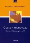 Cesta k rovnováze - ekonomická strategie pro ČR