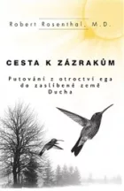 Cesta k zázrakům : putování z otroctví Ega do Zaslíbené země Ducha