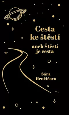 Cesta ke štěstí aneb Štěstí je cesta