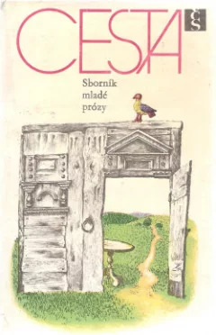 Cesta. Sborník mladé prózy