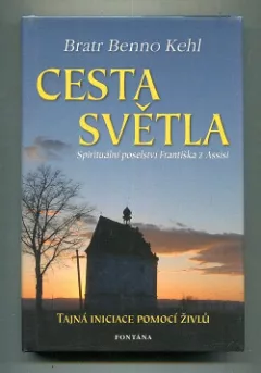 Cesta světla: hymnus na slunce Františka z Assisi