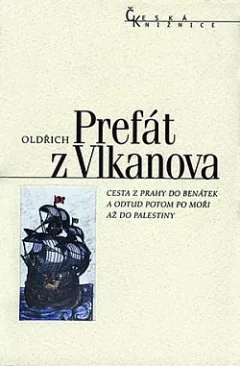 Cesta z Prahy do Benátek a odtud potom po moři až do Palestiny
