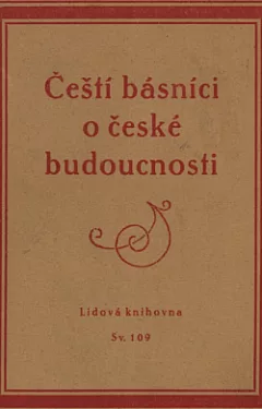 Čeští básníci o české budoucnosti