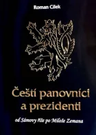 Čeští panovníci a prezidenti od Sámovy říše po Miloše Zemana