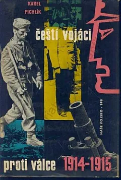 Čeští vojáci proti válce 1914 - 1915