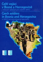 Čeští vojáci v Bosně a Hercegovině v mírových operacích pod vedením NATO