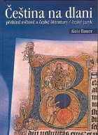 Čeština na dlani - přehled světové a české literatury - Český jazyk