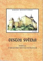 Cestou světla, Pověsti z kraje pod Novým Světlovem