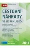 Cestovní náhrady ve 252 příkladech - 2013