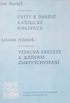 Cesty k dnešní katolické biblistice,Vědecká exegeze a Ježíšovo zmrtvýchvstaní