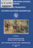 Cesty ke spisovné češtině – prvních tisíc let (800–1800). Malý průvodce dějinami české lingvoekologie
