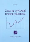 Cesty ke zvyšování firemní výkonnosti
