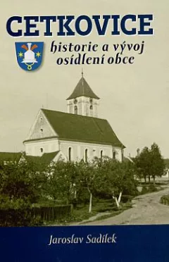 Cetkovice: historie a vývoj osídlení obce