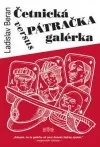 Četnická pátračka versus galérka