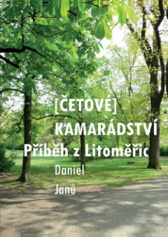 (Četové) kamarádství – Příběh z Litoměřic