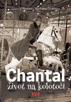 Chantal: Život na kolotoči
