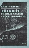 Třikrát Charlie Salter & Lucy Trimblová