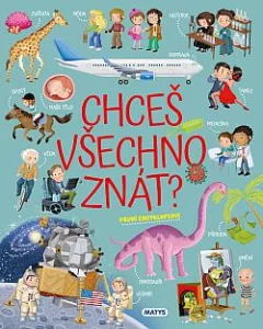 Chceš všechno znát? - První encyklopedie