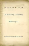 Chelčický, Tolstoj, Masaryk