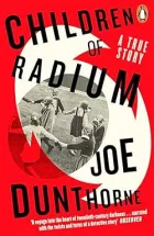 Children of Radium: A True Story