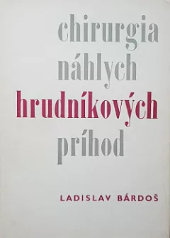 Chirurgia náhlych hrudníkových príhod