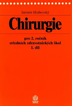 Chirurgie pro 2. ročník středních zdravotnických škol 1. díl