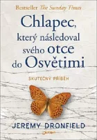 Chlapec, který následoval svého otce do Osvětimi