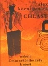 Chlast neboli Cesta sekčního šéfa k moři