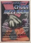 Chodí mezi námi