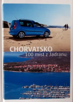 Chorvatsko - 100 míst z Jadranu