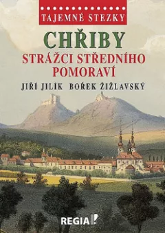 Chřiby - Strážci středního Pomoraví