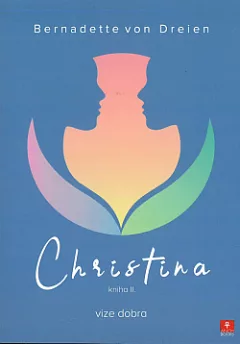 Christina, kniha II: Vize dobra