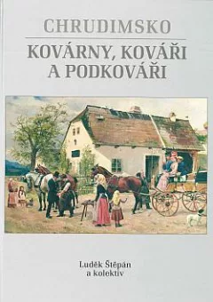 Chrudimsko: Kovárny, kováři a podkováři